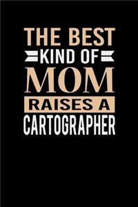 The Best Kind Of Mom Raises A Cartographer