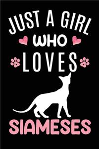 Just A Girl Who Loves Siameses