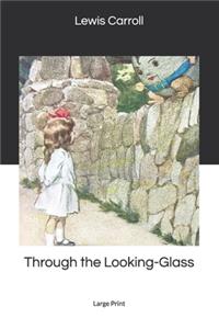 Through the Looking-Glass