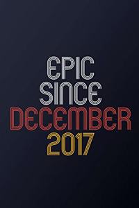 Epic Since December 2017