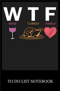 WTF Wine Turkey Famely