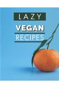 Lazy Vegan Recipes