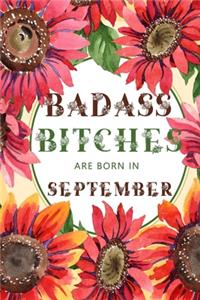 Badass Bitches Are Born In September