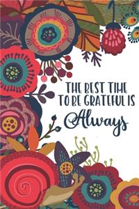 The Best Time to be Grateful is Always