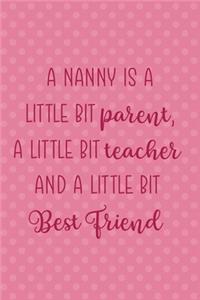 A Nanny Is A Little Bit Parent, A Little Bit Teacher And A Little Bit Best Friend