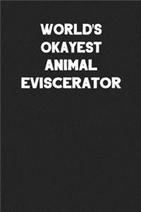 World's Okayest Animal Eviscerator