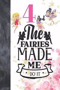 4 And The Fairies Made Me Do It