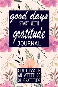 Good Days Start With Gratitude