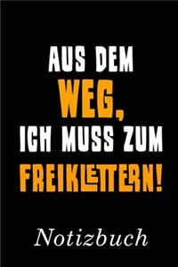 Aus Dem Weg Ich Muss Zum Freiklettern Notizbuch
