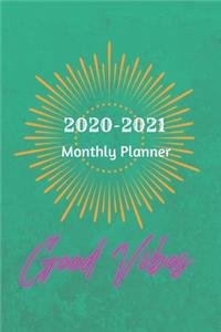 2020 -2021 Monthly Planner Good Vibes