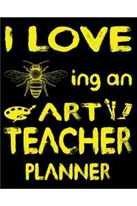I Love ing an Art Teacher Planner