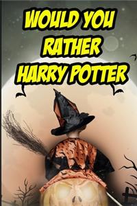 Would You Rather
