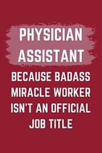 Physician Assistant Because Badass Miracle Worker Isn't An Official Job Title