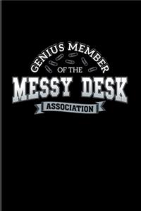 Genius Member Of The Messy Desk Association