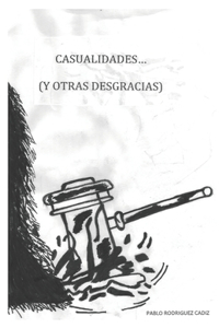 Casualidades... (y otras desgracias)