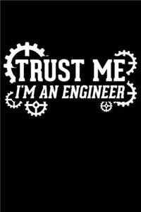 Trust Me I'm An Engineer