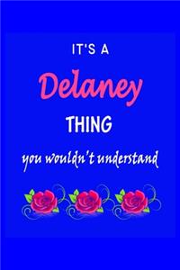 It's A Delaney Thing You Wouldn't Understand