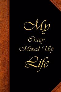 2020 Weekly Planner My Crazy Mixed Up Life Funny Saying Vintage Style 134 Pages