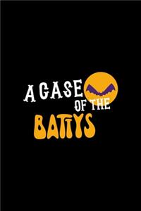 A Case Of The Battys