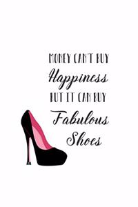 Money Can't Buy Happiness But it Can Buy Fabulous Shoes