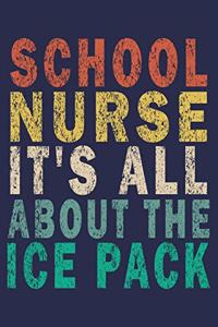 School Nurse It's All About The Ice Pack