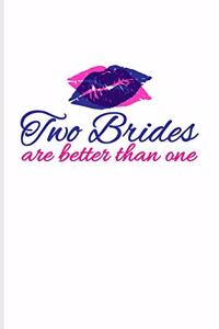 Two Brides Are Better Than One