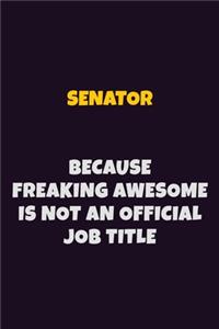 Senator, Because Freaking Awesome Is Not An Official Job Title