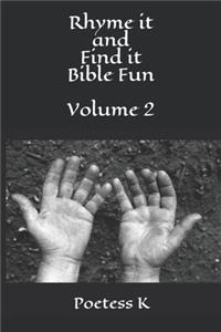 Rhyme it and Find it Bible Fun Volume 2