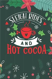 Sleigh Rides And Hot Cocoa
