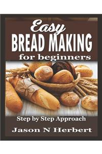 Easy Bread Making For Beginners