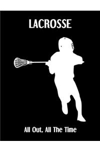 LACROSSE All Out, All The Time