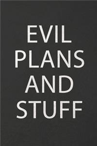 Evil Plans and Stuff