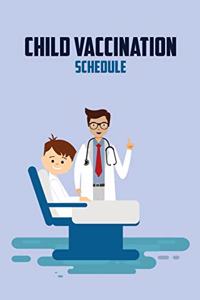 Child Vaccination Schedule