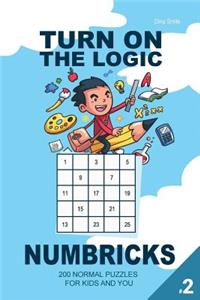 Turn On The Logic Small Numbricks - 200 Normal Puzzles 5x5 (Volume 2)