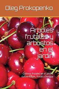 Árboles Frutales y Arbustos En El Jardín