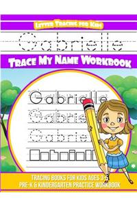 Gabrielle Letter Tracing for Kids Trace My Name Workbook