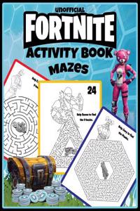 Fortnite Activity Book: Mazes: 25 Pages for Kids and Adults from Easy to Challenging with Answers