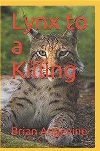 Lynx to a Killing