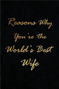 Reasons Why You're the World's Best Wife