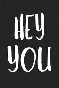 Hey You