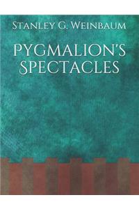 Pygmalion's Spectacles