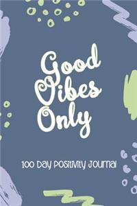 Good Vibes Only