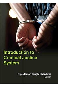 INTRODUCTION TO CRIMINAL JUSTICE SYSTEM ( RIPUDAMAN SINGH BHAR , )