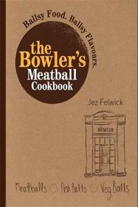 Bowler's Meatball Cookbook