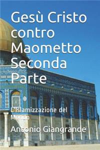 Gesù Cristo Contro Maometto Seconda Parte