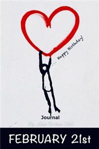 Happy Birthday Journal February 21st