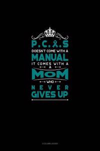 Pcos Doesn't Come with a Manual It Comes with a Mom Who Never Gives Up
