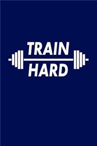 Train Hard