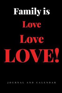 Family Is Love Love Love!