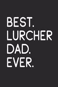 Best Lurcher Dad Ever